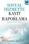 Sosyal Hizmette Kayıt ve Raporlama