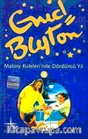 Malory Kulelerinde Dördüncü Yıl