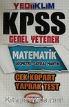 2015 KPSS Genel Yetenek Matematik (Geometri-Sayısal Mantık) Çek Kopart Yaprak Test