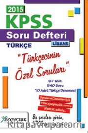 2015 KPSS Soru Defteri Lisans Türkçe Türkçecinin Özel Soruları (Web Destekli)