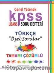2015 KPSS Genel Yetenek Lisans Soru Defteri Türkçe Özel Sorular Tamamı Çözümlü