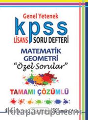 2015 KPSS Genel Yetenek Lisans Soru Defteri Matematik Geometri Özel Sorular Tamamı Çözümlü