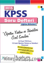 2015 KPSS Soru Defteri Eğitim Bilimleri Öğretim Yöntem ve Teknikleri Özel Soruları (Web Destekli)