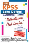 2015 KPSS Soru Defteri Lisans Matematik Matematikçinin Özel Soruları (Web Destekli)