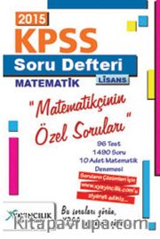2015 KPSS Soru Defteri Lisans Matematik Matematikçinin Özel Soruları (Web Destekli)