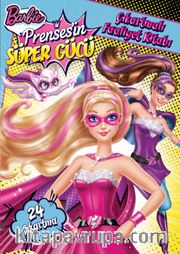 Barbie Prensesin Süper Gücü - Çıkartmalı Faaliyet Kitabı