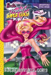 Barbie Prensesin Süper Gücü - Çıkartmalı Öykü Kitabı