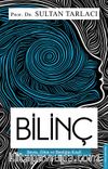 Bilinç & Beyin, Zihin ve Benliğin Keşfi
