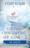 Vertrau Ohne Zweifel Auf Allah 2 & Die Absicht