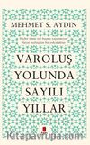 Varoluş Yolunda  Sayılı Yıllar