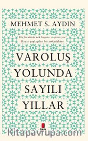 Varoluş Yolunda  Sayılı Yıllar