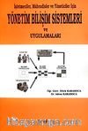 İşletmeciler, Mühendisler ve Yöneticiler İçin Yönetim Bilişim Sistemleri ve Uygulamaları