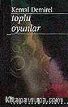 Toplu Oyunlar / Kemal Demirel
