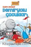 Demiryolu Çocukları (Ciltli)
