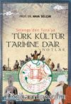 Selenge’den Tuna’ya Türk Kültür Tarihine Dair Notlar