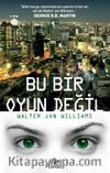 Bu Bir Oyun Değil