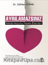 Ayrılamazsınız & Ailede Huzurlu Yaşam Önerileri