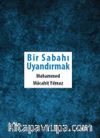 Bir Sabahı Uyandırmak