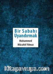 Bir Sabahı Uyandırmak