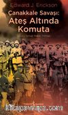 Çanakkale Savaşı: Ateş Altında Komuta