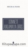 El-Medhalü İla Es-Sünneti’n-Nebevviyeti (Sünneti Anlamaya Giriş)