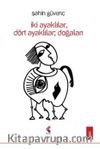 İki Ayaklılar, Dört Ayaklılar, Doğaları