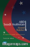 ABD-Suudi Arabistan Siyasal İlişkileri & Bir Uluslararası Politika Teorisi İncelemesi