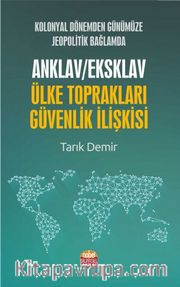 Kolonyal Dönemden Günümüze Jeopolitik Bağlamda Anklav/Eksklav Ülke Toprakları-Güvenlik İlişkisi