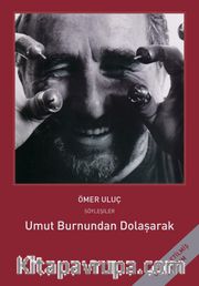 Umut Burnundan Dolaşarak