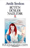 Bütün Düşler Nazlıdır