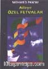 Aileye Özel Fetvalar (Fıkıh Ölçüleri 8)