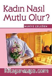 Kadın Nasıl Mutlu Olur