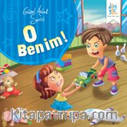 O Benim / Güzel Ahlak Serisi