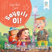 Saygılı Ol! / Güzel Ahlak Serisi