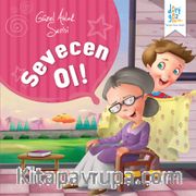 Sevecen Ol! / Güzel Ahlak Serisi