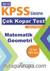 2015 KPSS Lisans Çek Kopar Test Genel Yetenek Matematik Geometri