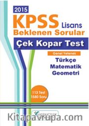 2015 KPSS Lisans Beklenen Sorular Çek Kopar Test Genel Yetenek (Türkçe-Matematik-Geometri)