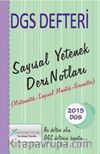 2015 DGS Defteri Sayısal Yetenek Ders Notları (Matematik-Sayısal Mantık-Geometri)