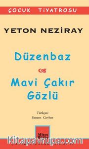 Düzenbaz - Mavi Çakır Gözlü / Çocuk Tiyatrosu