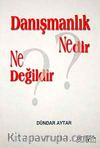 Danışmanlık Nedir? Ne Değildir?