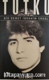 Tutku & Bir Demet İbrahim Erkal