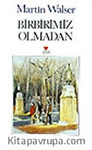 Birbirimiz Olmadan