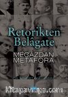 Retorikten Belagate Mecazdan Metafora
