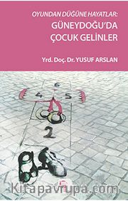 Oyundan Düğüne Hayatlar: Güneydoğu'da Çocuk Gelinler
