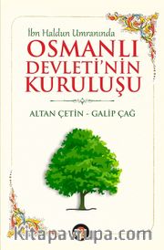 İbn Haldun Umranında Osmanlı Devleti'nin Kuruluşu