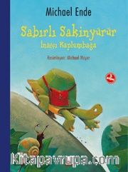 Sabırlı Sakinyürür <br /> İnatçı Kaplumbağa