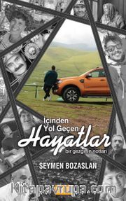 İçinden Yol Geçen Hayatlar
