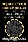 Beşinci Boyutun Esrarengiz Varlıkları ve Sırlı İlimler Hazinesi