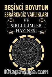 Beşinci Boyutun Esrarengiz Varlıkları ve Sırlı İlimler Hazinesi