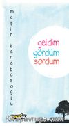 Geldim Gördüm Sordum